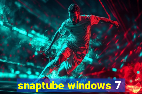 snaptube windows 7